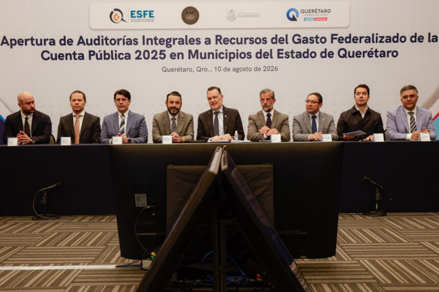 Autoridades federales, estatales y municipales participan en la apertura de auditorías al gasto federalizado en Querétaro.